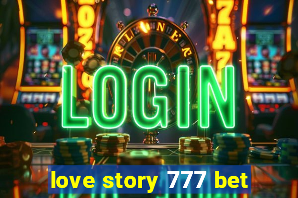 love story 777 bet